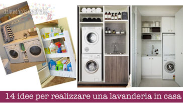 14 idee per realizzare una lavanderia in casa